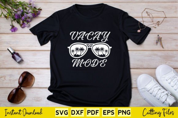 Download Vacay Mode Summer Vacation Svg Printable - Summer vacation svg Collection
